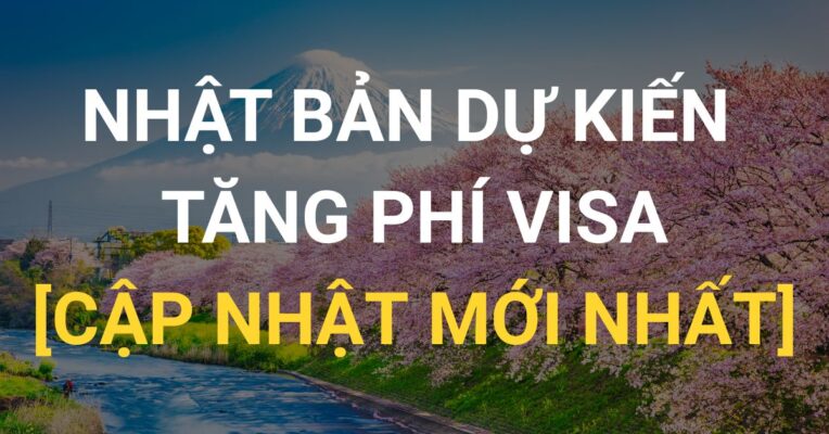 Nhật Bản dự kiến tăng phí visa Cập nhật mới nhất
