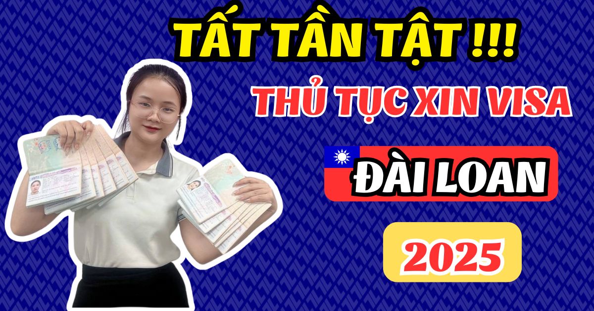 Thủ Tục Xin Visa Đài Loan Du Lịch Tại Việt Nam: Hướng Dẫn Toàn Tập & Xu Hướng 2025 21 visa 74