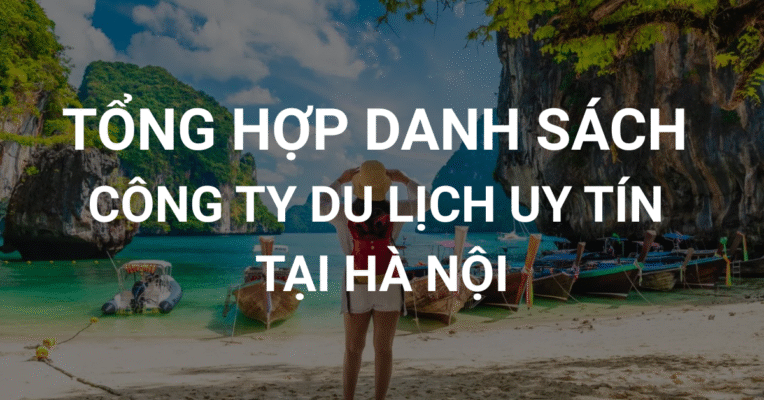tong hop danh sach cong ty du lich uy tin tai ha noi