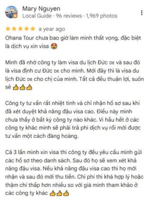 Khách hàng chia sẻ về dịch vụ xin visa Đức tại Ohana Tour: dịch vụ chuyên nghiệp, tư vấn nhiệt tình, chỉ nhận hồ sơ khi khả năng đậu cao. Visa du lịch & định cư Đức đều thuận lợi, chi phí hợp lý, minh bạch.