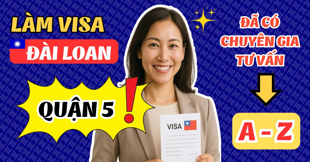 Dịch Vụ Làm Visa Đài Loan Quận 5 - Chuyên Nghiệp, Trọn Gói A-Z 23 visa 1