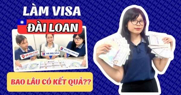 Thời Gian Làm Visa Đài Loan - Bao Lâu Có Kết Quả? Cập Nhật Mới Nhất 2025 6 Thời gian làm visa Đài Loan bao lâu sẽ có kết quả